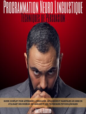 cover image of Programmation Neuro Linguistique -Techniques de Persuasion